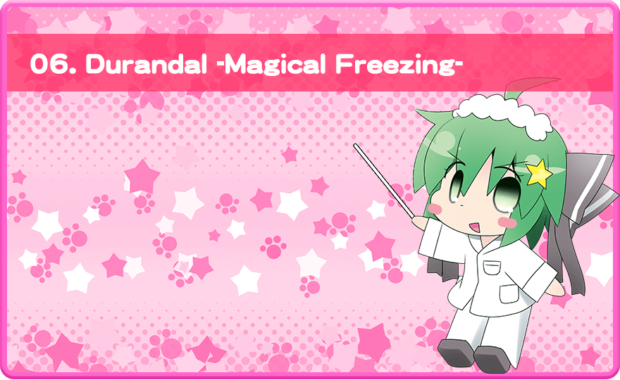 Durandal -Magical Freezing-